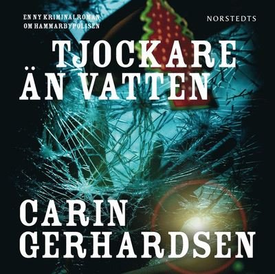 Cover for Carin Gerhardsen · Hammarbyserien: Tjockare än vatten (Lydbog (CD)) (2014)