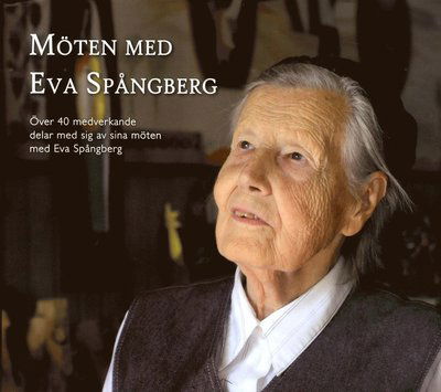 Cover for Eva Spångberg · Möten med Eva Spångberg (Hardcover Book) (2014)