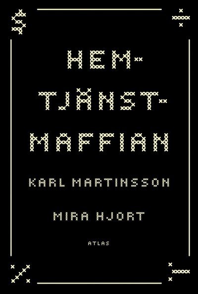 Cover for Karl Martinsson · Hemtjänstmaffian (Book) (2021)
