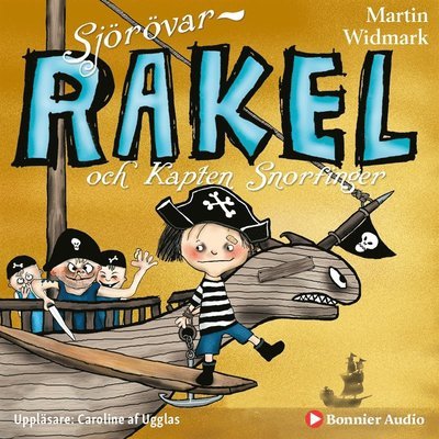 Cover for Martin Widmark · Rakel: Sjörövar-Rakel och kapten Snorfinger (Lydbog (MP3)) (2020)