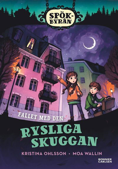 Spökbyrån: Spökbyrån. Fallet med den rysliga skuggan - Kristina Ohlsson - Kirjat - Bonnier Carlsen - 9789179757946 - maanantai 20. syyskuuta 2021