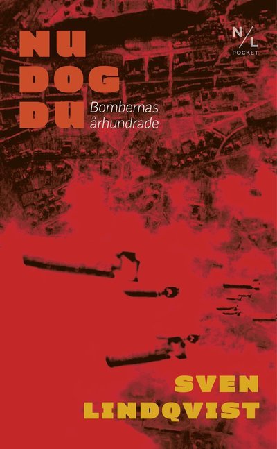 Cover for Sven Lindqvist · Nu dog du: bombernas århundrade (Pocketbok) (2023)
