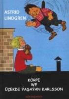 Cover for Astrid Lindgren · Körpe we Üçekde ýa?aýan Karlsson (Inbunden Bok) (2018)