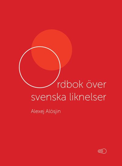 Cover for Alexej Alösjin · Ordbok över svenska liknelser (Paperback Book) (2020)