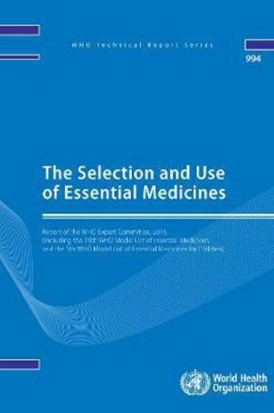 Cover for World Health Organization · The Selection and Use of Essential Medicines: Report of the WHO Expert Committee  2015 (including the 19th WHO Model List of Essential Medicines and the 5th WHO Model List for Children) (Pocketbok) (2015)