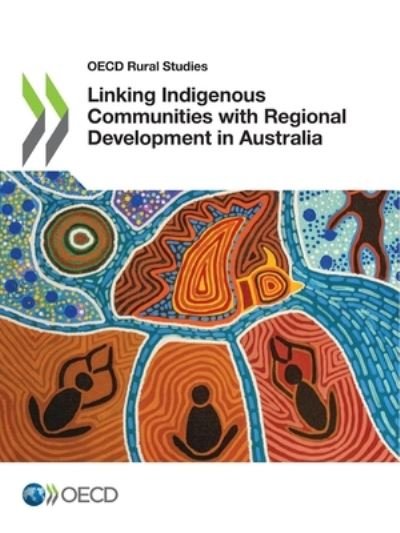 Cover for Organisation for Economic Co-operation · Linking indigenous communities with regional development in Australia (Paperback Bog) (2021)