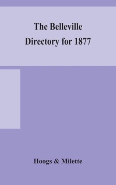 Cover for Hoogs · The Belleville directory for 1877 (Inbunden Bok) (2020)