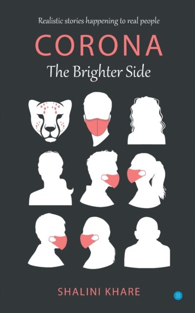 Cover for Shalini Khare · Corona The Brighter Side (Paperback Book) (2021)