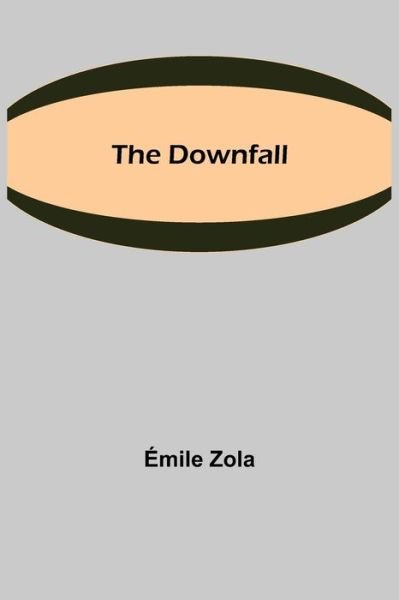 Cover for Emile Zola · The Downfall (Paperback Bog) (2021)