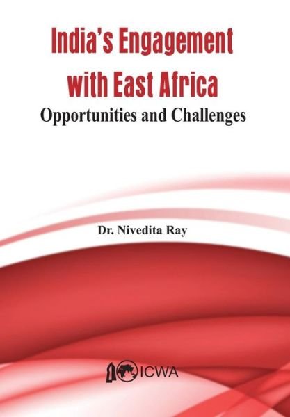 Cover for Nivedita Roy · India's Engagement with East Africa: Opportunities and Challenges (Hardcover Book) (2015)