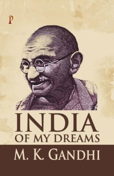 Cover for M K Gandhi · India of my Dreams (Paperback Bog) (2019)