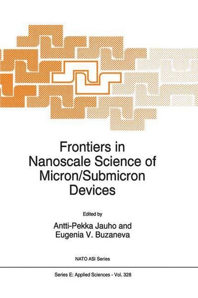 Cover for A -p Jauho · Frontiers in Nanoscale Science of Micron / Submicron Devices - Nato Science Series E: (Paperback Book) [Softcover reprint of the original 1st ed. 1996 edition] (2011)