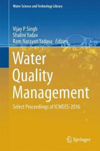 Cover for Water Quality Management: Select Proceedings of ICWEES-2016 - Water Science and Technology Library (Innbunden bok) [1st ed. 2018 edition] (2018)