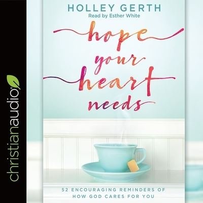 Cover for Holley Gerth · Hope Your Heart Needs (CD) (2018)
