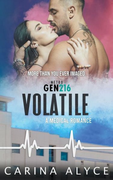 Cover for Carina Alyce · Volatile: A Medical Romance (Paperback Book) (2021)