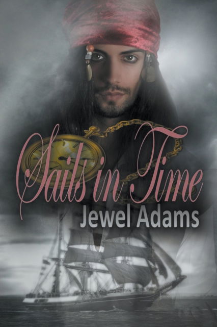 Cover for Jewel Adams · Sails in Time - Loves in Time (Paperback Book) (2022)