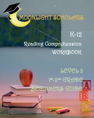 Cover for Earnest Lewis · Moonlight Scholars K-12 Reading Comprehension Workbook Level 2 (Paperback Book) [Large type / large print edition] (2022)