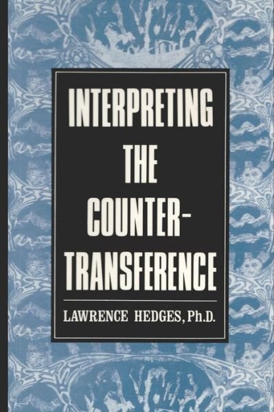 Interpreting the Countertransference - Hedges, Lawrence, PH D - Kirjat - Independently Published - 9798404637946 - keskiviikko 19. tammikuuta 2022