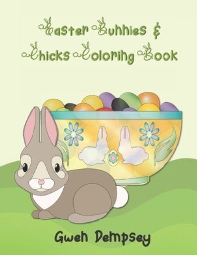 Cover for Gwen Dempsey · Easter Bunnies &amp; Chicks Coloring Book (Taschenbuch) (2022)