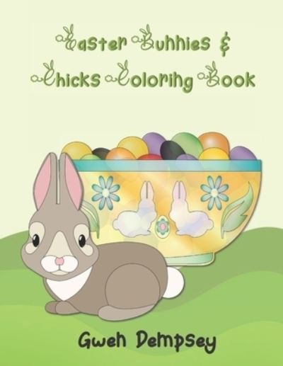 Cover for Gwen Dempsey · Easter Bunnies &amp; Chicks Coloring Book (Paperback Bog) (2022)