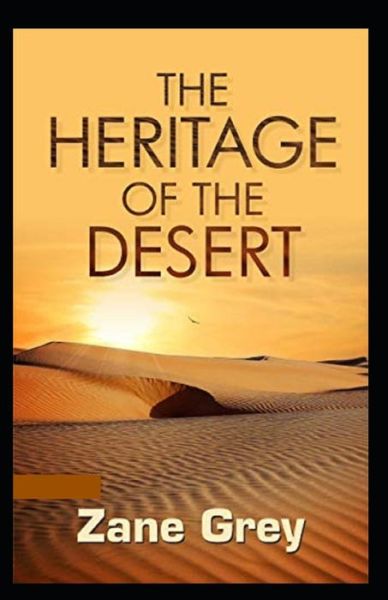 Cover for Zane Grey · The Heritage of the Desert Annotated (Paperback Book) (2021)