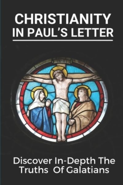 Cover for Moises Alam · Christianity In Paul's Letter (Paperback Book) (2021)