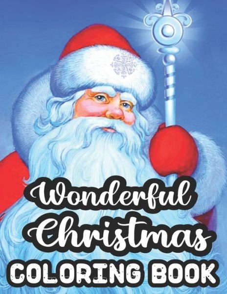 Wonderful Christmas Coloring Book - Geri Rogers - Livres - Independently Published - 9798553070946 - 25 octobre 2020