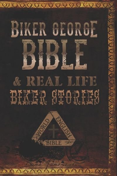 Biker George Bible - Dano Janowski - Libros - Independently Published - 9798564928946 - 15 de noviembre de 2020
