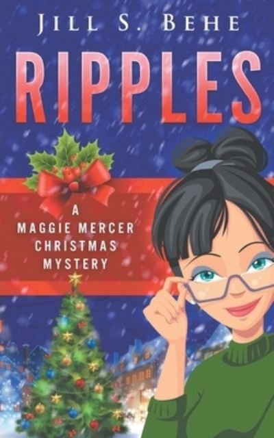 Ripples - Jill S Behe - Books - Independently Published - 9798578156946 - December 12, 2020