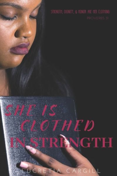 Cover for Lucretia Cargill · She Is Clothed in Strength (Paperback Bog) (2020)