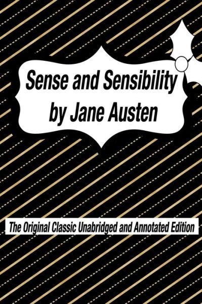 Cover for Jane Austen · Sense and Sensibility by Jane Austen The Original Classic Unabridged and Annotated Edition (Paperback Book) (2020)
