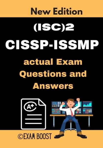 (ISC)2 CISSP-ISSMP actual Exam Questions and Answers - Exam Boost - Boeken - Independently Published - 9798648459946 - 24 mei 2020