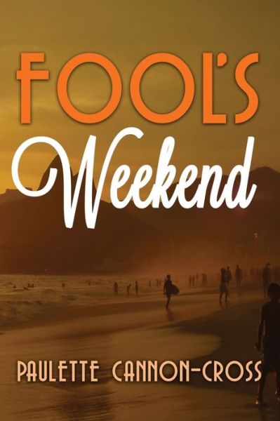 Cover for Paulette Cannon Cross · Fool's Weekend (Paperback Bog) (2020)