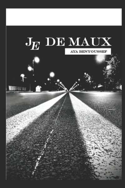 Cover for Aya Benyoussef · Je de maux (Taschenbuch) (2020)