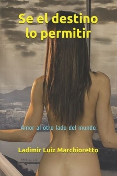 Cover for Ladimir Luiz Marchioretto · Se el destino lo permitir (Pocketbok) (2020)