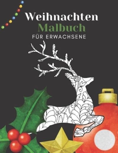 Cover for An Gluckliche Familie Verleger · Weihnachten Malbuch Fur Erwachsene (Taschenbuch) (2020)