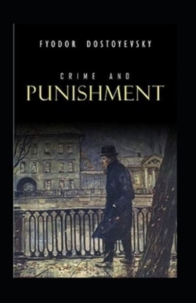 Cover for Fyodor Mikhailovich Dostoyevsky · Crime and Punishment Annotated (Paperback Book) (2021)