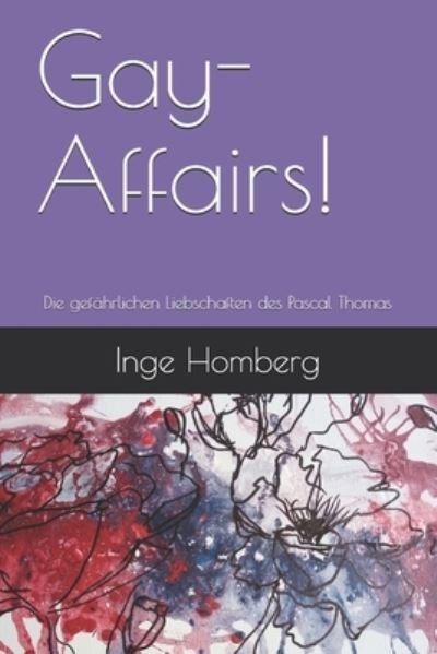 Cover for Inge Homberg · Gay-Affairs!: Die gefahrlichen Liebschaften des Pascal Thomas (Paperback Bog) (2021)