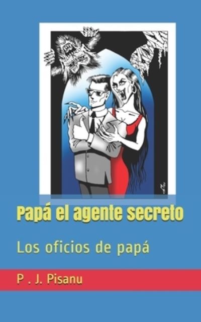 Cover for Omau Osvaldo Barreto · Papa el agente secreto: Los oficios de papa (Paperback Book) (2021)