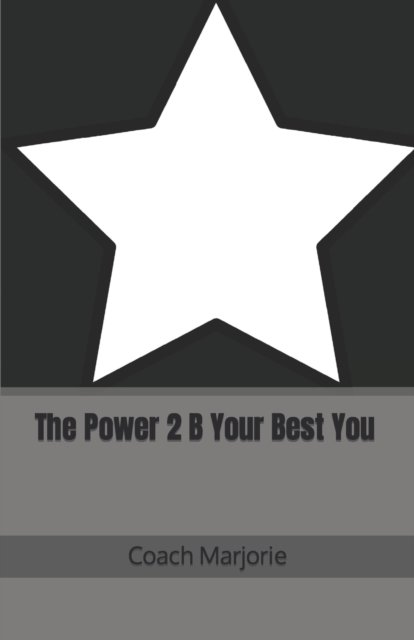 Cover for Coach Marjorie · The Power 2 B Your Best You (Paperback Bog) (2021)
