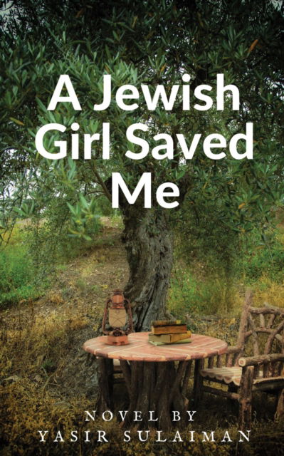 Cover for Yasir Sulaiman · A Jewish Girl Saved Me (Paperback Book) (2023)