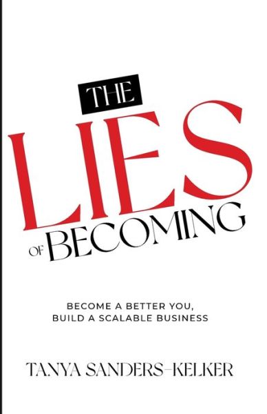 Cover for Tanya Sanders-Kelker · Lies of Becoming (Book) (2022)