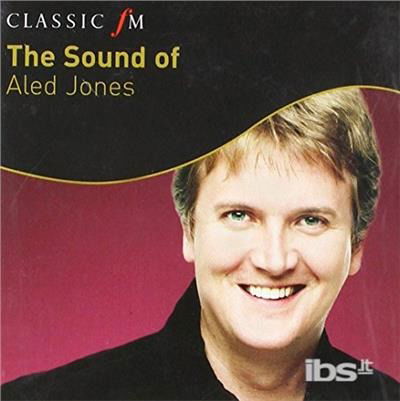 Sound of Aled Jones: Classic Fm - Aled Jones - Musik - CLASSIC FM - 0028947639947 - 22. december 2017