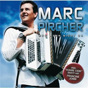 Cover for Marc Pircher · Wer Wenn Nicht Du (CD) (2010)