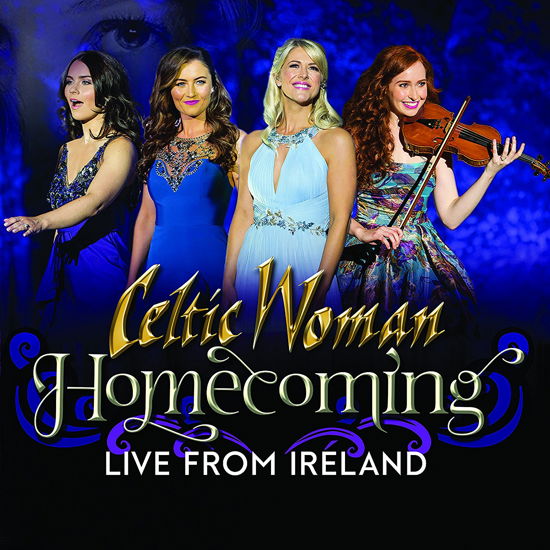Homecoming - Live from Ireland - Celtic Woman - Musique - MANHATTAN - 0602567093947 - 26 janvier 2018