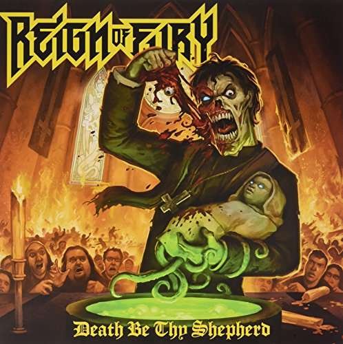 Reign Of Fury · Death Be Thy Shepherd (LP) (2015)