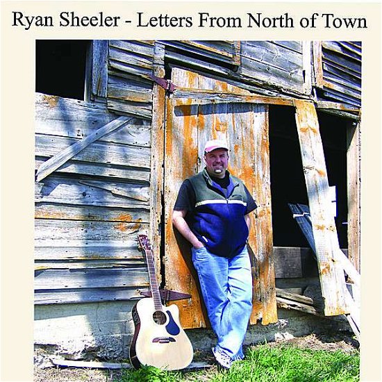 Cover for Ryan Sheeler · Letters from North of Town (CD) (2008)