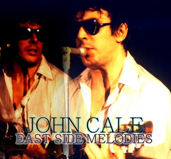 Cover for John Cale · East Side Melodies (CD) (2018)
