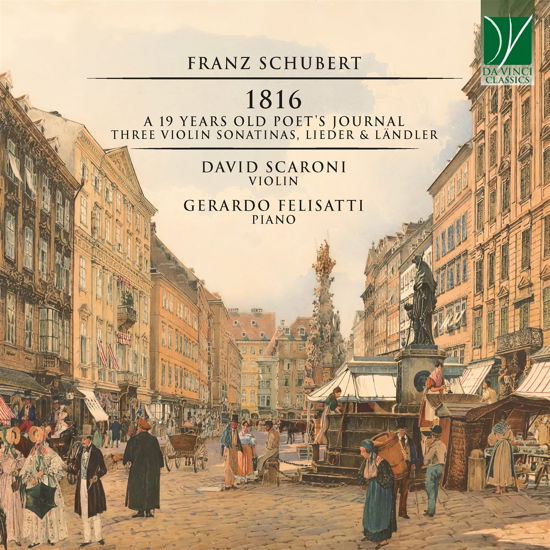 Cover for Scaroni, David / Gerardo Felisatti · Schubert: 1816 - A 19 Years Old Poet's Journal (CD) (2022)