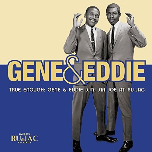True Enough: Gene & Eddie With Sir Joe At Ru-Jac - Gene & Eddie - Musiikki - OMNIVORE RECORDINGS - 0816651012947 - perjantai 2. syyskuuta 2016